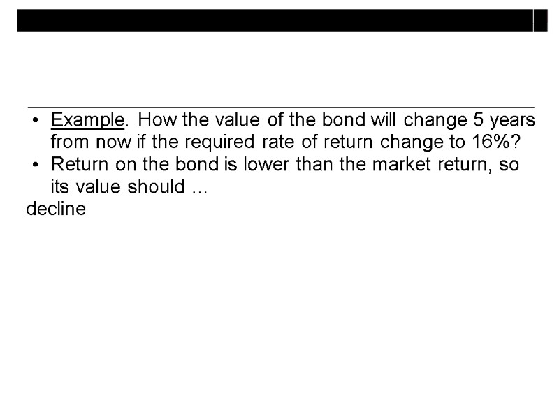Example. How the value of the bond will change 5 years from now if